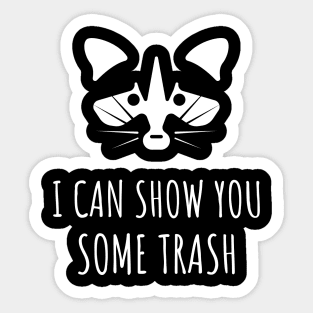 I Can Show You Some Trash Sticker